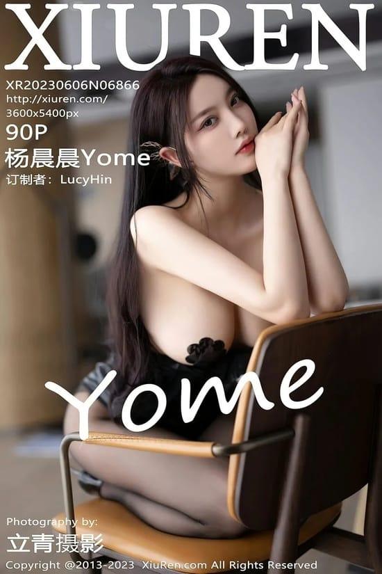 [Xiuren秀人网]2023.06.06 NO.6866 杨晨晨Yome[90+1P／785MB]-1